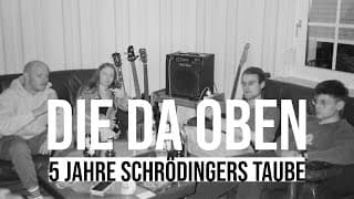 Schrödingers Taube – Die da Oben (Offizielles Musikvideo)